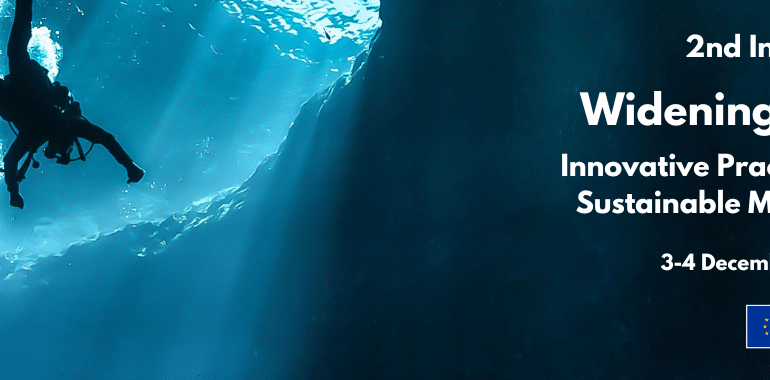 2ο Διεθνές Συνέδριο “Widening the Big Blue Horizon”, με κύριο θέμα τις Καινοτόμες Πρακτικές και Πολιτικές για τη Βιώσιμη Διαχείριση και Προστασία της Ενάλιας Πολιτιστικής Κληρονομιάς.